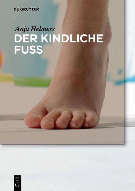 Anja Helmers: Helmers, A: Der kindliche Fuß, Buch
