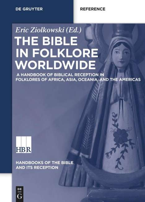 A Handbook of Biblical Reception in Folklores of Africa, Asia, Oceania, and the Americas, Buch