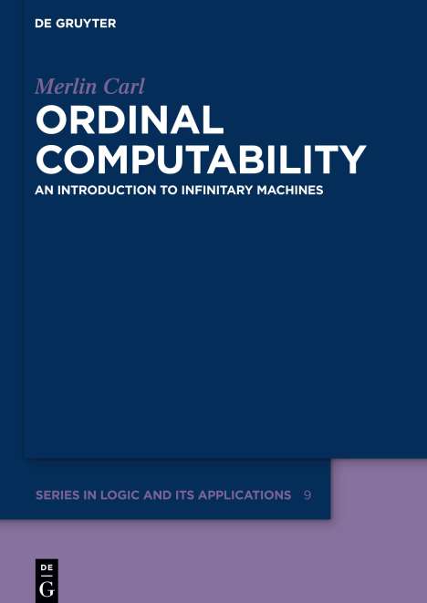 Merlin Carl: Ordinal Computability, Buch