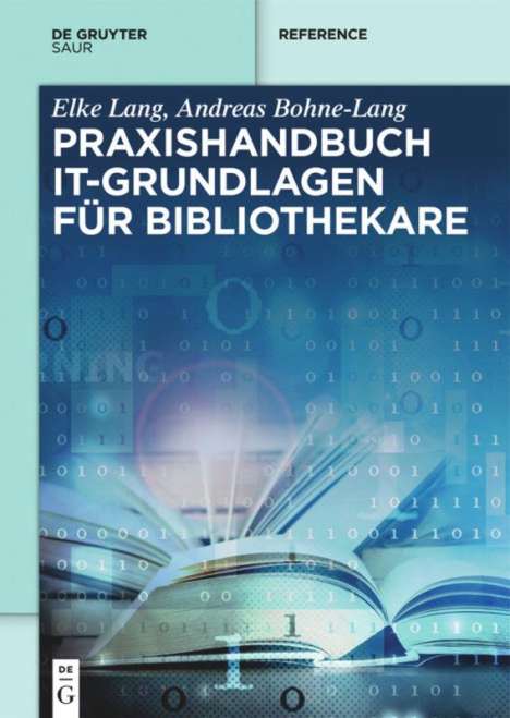 Andreas Bohne-Lang: Bohne-Lang, A: Praxishandbuch IT-Grundlagen für Bibliothekar, Buch