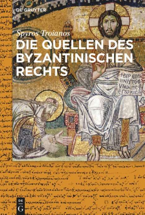 Spyridon Troianos: Die Quellen des byzantinischen Rechts, Buch