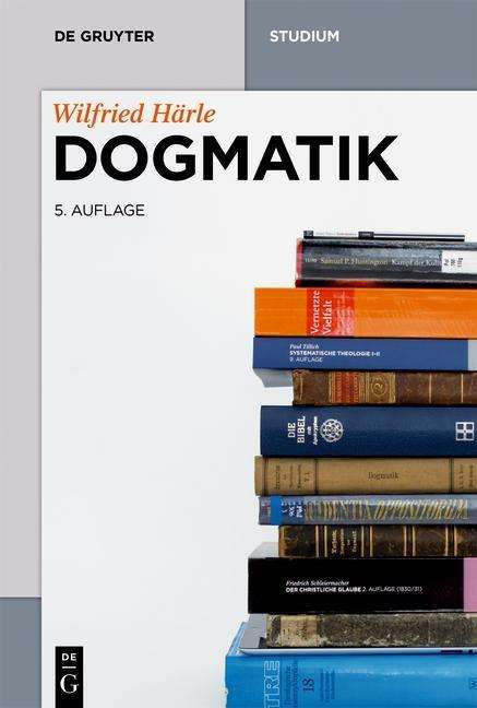 Wilfried Härle: Härle, W: Dogmatik, Buch