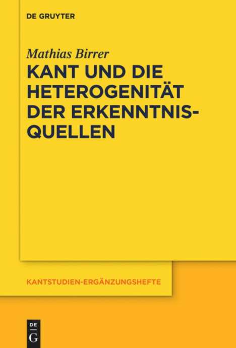 Mathias Birrer: Kant und die Heterogenität der Erkenntnisquellen, Buch