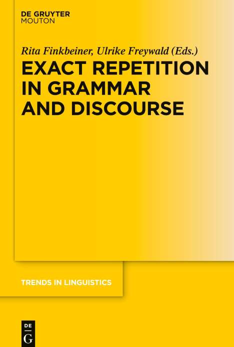 Exact Repetition in Grammar and Discourse, Buch