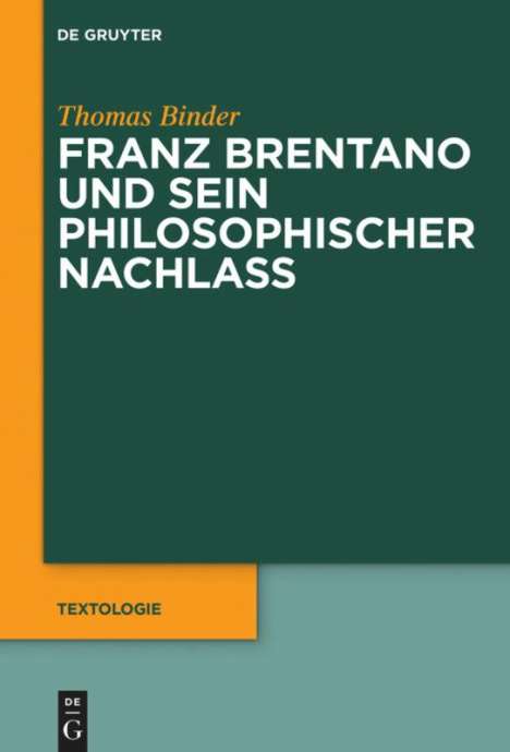 Thomas Binder: Franz Brentano und sein philosophischer Nachlass, Buch