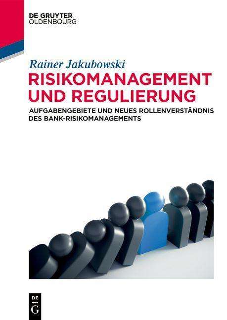 Rainer Jakubowski: Risikomanagement und Regulierung, Buch