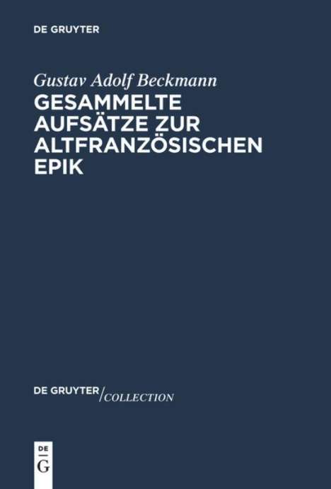 Gustav Adolf Beckmann: Gesammelte Aufsätze zur altfranzösischen Epik, Buch