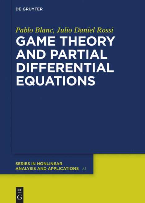 Julio Daniel Rossi: Game Theory and Partial Differential Equations, Buch