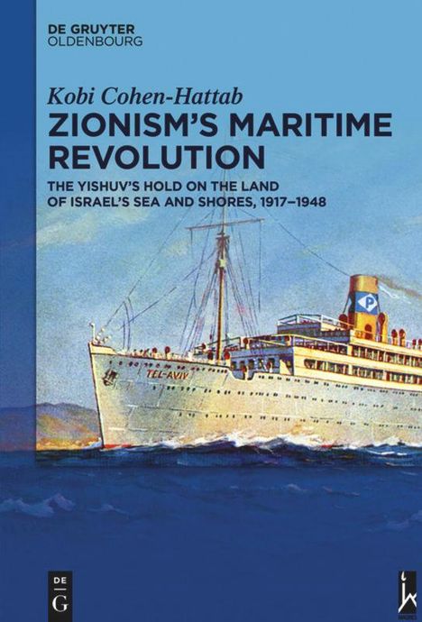 Kobi Cohen-Hattab: Zionism¿s Maritime Revolution, Buch