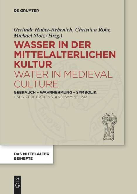 Wasser in der mittelalterlichen Kultur / Water in Medieval Culture, Buch