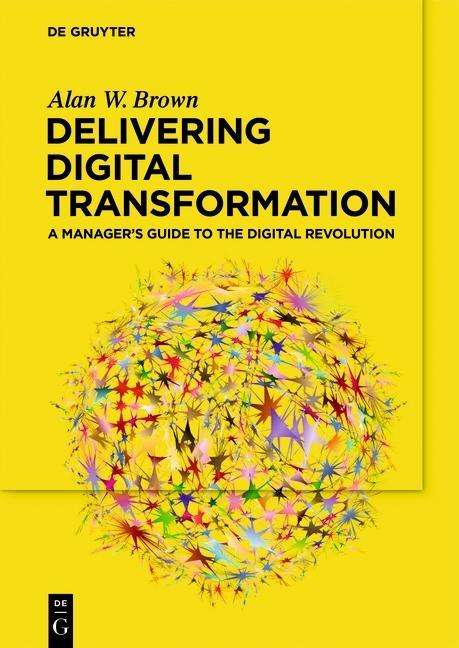 Alan W. Brown: Brown, A: Delivering Digital Transformation, Buch