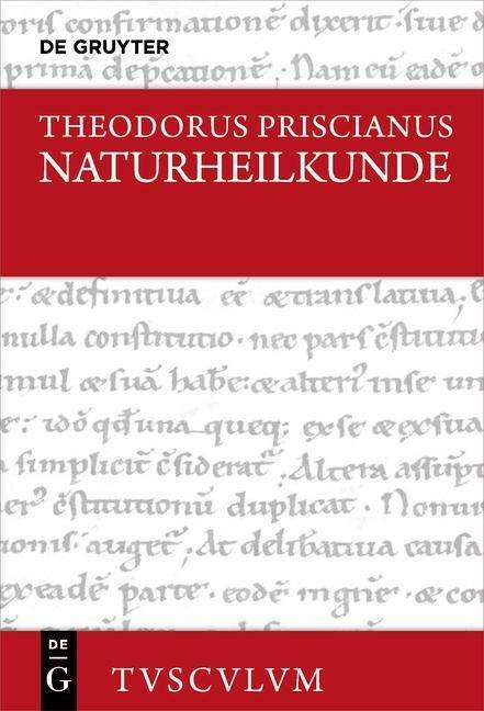 Theodorus Priscianus: Priscianus, T: Naturheilkunde, Buch