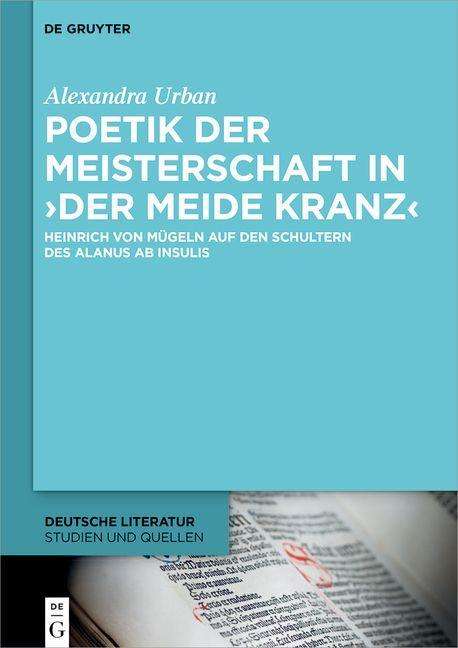 Alexandra Urban: Urban, A: Poetik der Meisterschaft in >Der meide kranz<, Buch