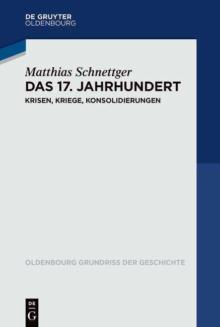 Matthias Schnettger: Das 17. Jahrhundert, Buch
