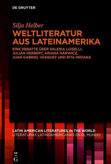 Silja Helber: Helber, S: Weltliteratur aus Lateinamerika, Buch