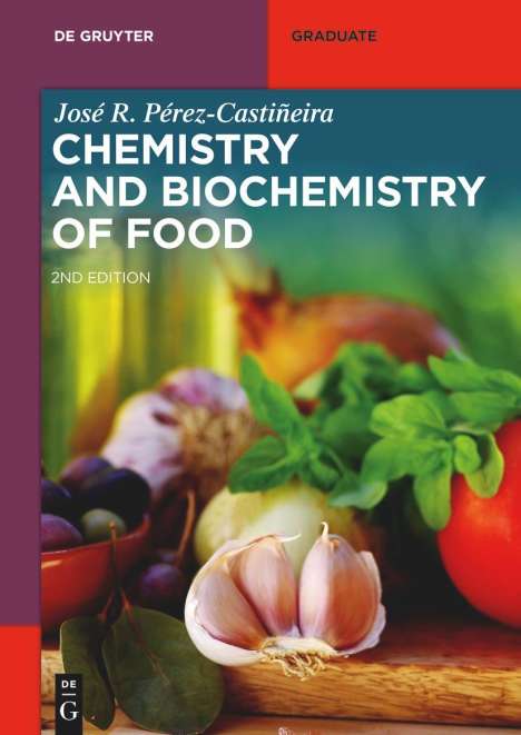 Jose Pérez-Castiñeira: Chemistry and Biochemistry of Food, Buch