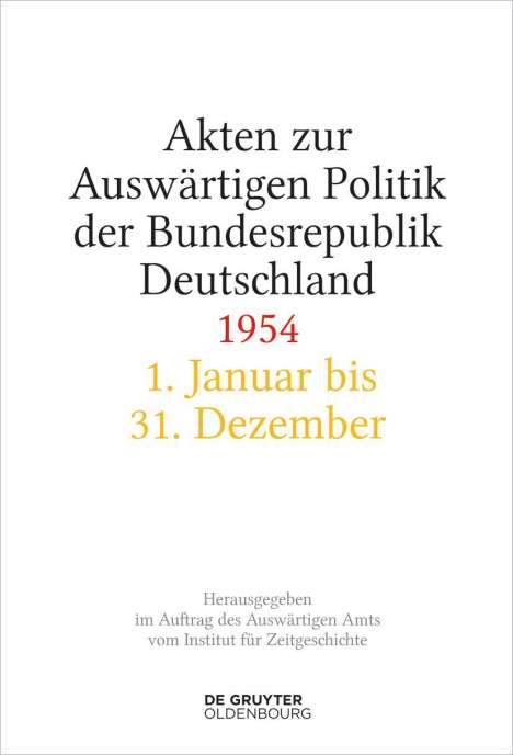 Akten zur Auswärtigen Politik der Bundesrepublik Deutschland 1954, Buch