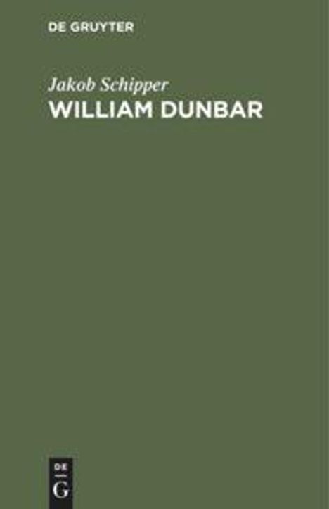 Jakob Schipper: William Dunbar, Buch