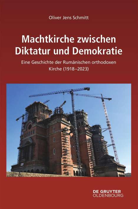 Oliver Jens Schmitt: Machtkirche zwischen Diktatur und Demokratie, Buch