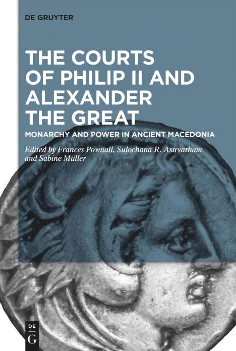 The Courts of Philip II and Alexander the Great, Buch