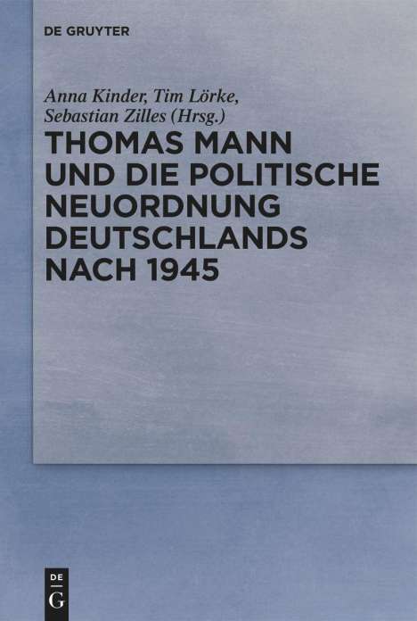 Thomas Mann und die politische Neuordnung Deutschlands nach 1945, Buch