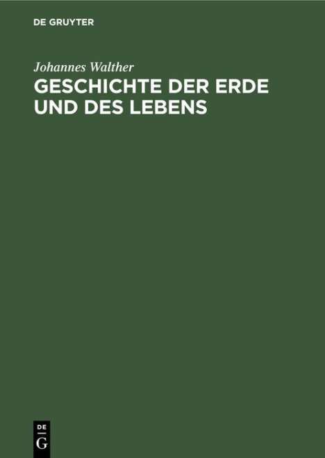 Johannes Walther: Geschichte der Erde und des Lebens, Buch