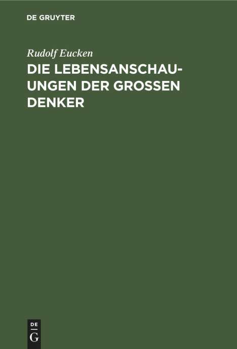 Rudolf Eucken: Die Lebensanschauungen der grossen Denker, Buch