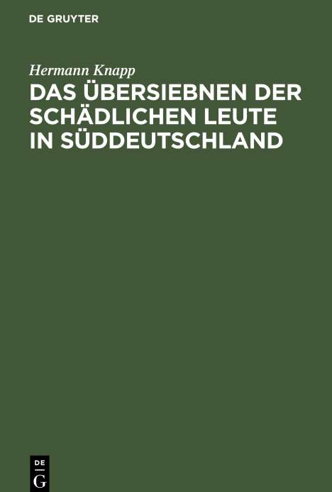 Hermann Knapp: Das Übersiebnen der schädlichen Leute in Süddeutschland, Buch