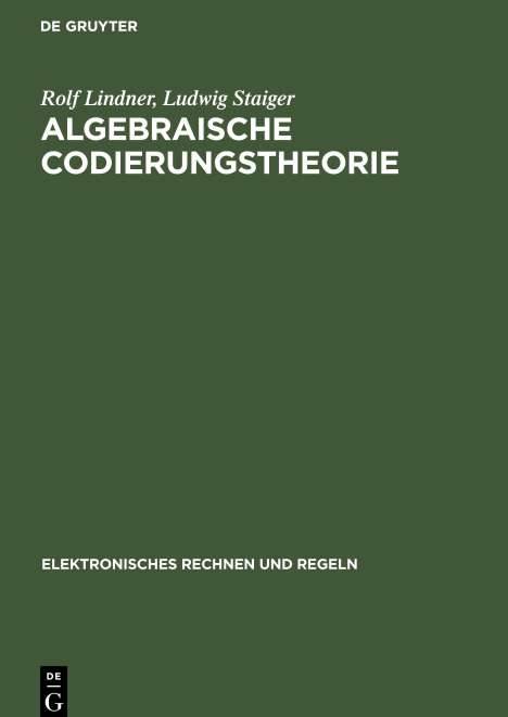 Ludwig Staiger: Algebraische Codierungstheorie, Buch