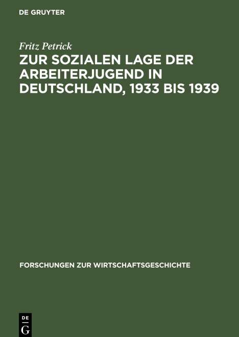 Fritz Petrick: Zur sozialen Lage der Arbeiterjugend in Deutschland, 1933 bis 1939, Buch