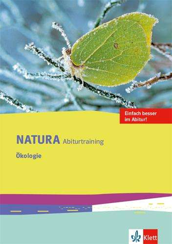 Natura Abiturtraining Ökologie Klassen 10-12 (G8), Klassen 11-13 (G9), Buch