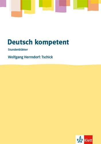 deutsch.kompetent - Stundenblätter. Wolfgang Herrndorf: Tschick, Buch