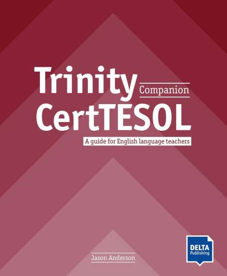 Jason Anderson: Trinity CertTESOL Companion, Buch