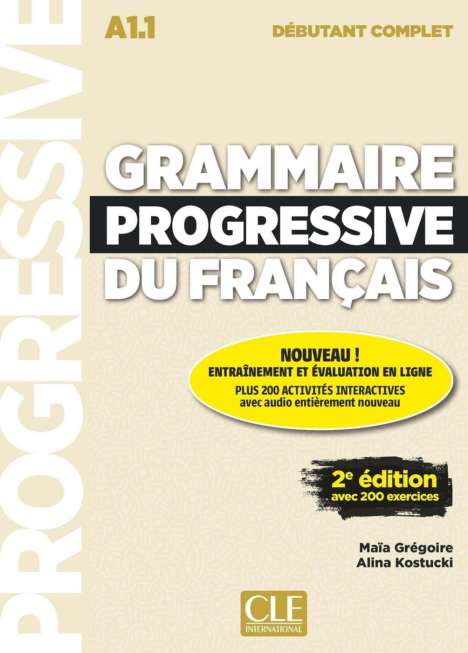 Maïa Grégoire: Grammaire progressive du français - Niveau débutant complet - 2ème édition. Buch + CD + Web-App, Buch