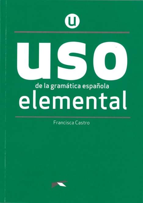 Francisca Castro: Uso de la gramática española. Nivel Elemental. Buch, Buch