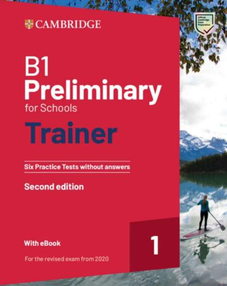 B1 Preliminary for Schools Trainer 1. Six Practice Tests without Answers with Audio Download with eBook, Buch
