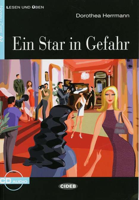 Dorothea Herrmann: Ein Star in Gefahr (Niveau A2). Mit Audio-CD, Buch