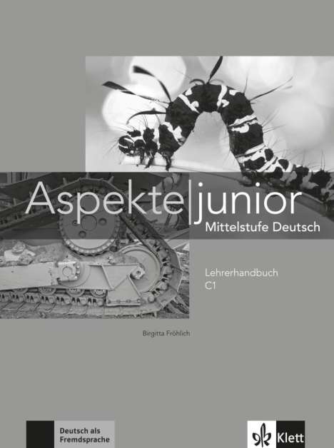 Birgitta Fröhlich: Aspekte junior C1 . Lehrerhandbuch, Buch