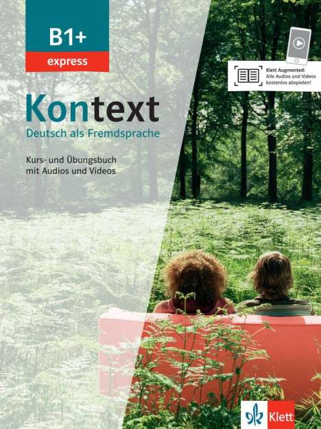 Ute Koithan: Kontext B1+ express. Kurs- und Übungsbuch mit Audios/Videos, Buch