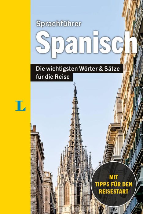 "Sprachführer Spanisch. Die wichtigsten Wörter & Sätze für die Reise. Mit Tipps für den Reisestart." Gotischer Kirchturm.