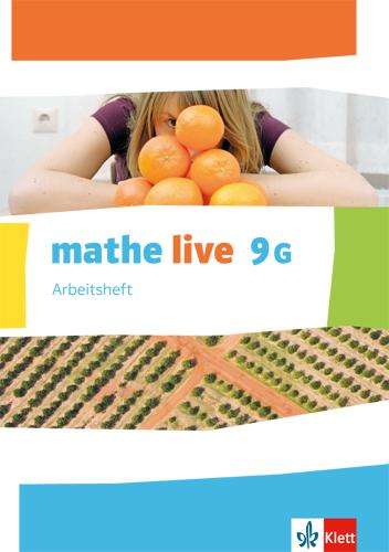 mathe live. Arbeitsheft mit Lösungsheft 9 G-Kurs. Ausgabe N, W, S ab 2014, Buch