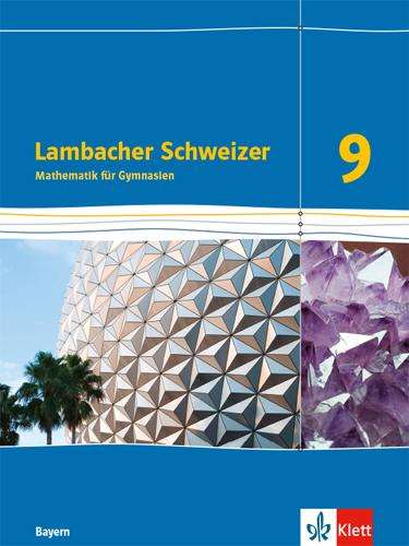 Lambacher Schweizer Mathematik 9. Schülerbuch Klasse 9. Ausgabe Bayern, Buch