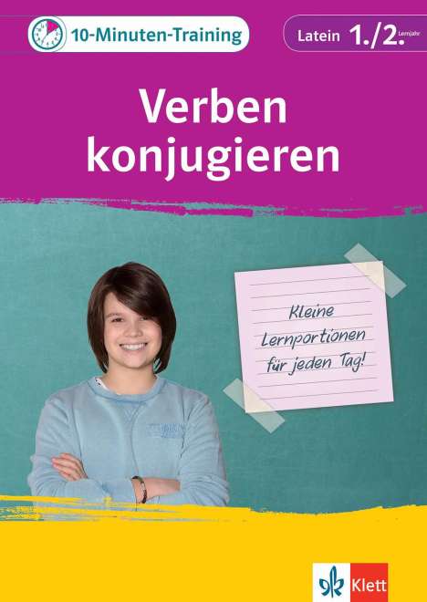 Klett 10-Minuten-Training Latein Grammatik Verben konjugieren 1./2. Lernjahr, Buch
