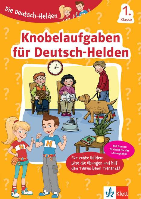 Die Deutsch-Helden Knobelaufgaben für Deutsch-Helden 1. Klasse, Buch