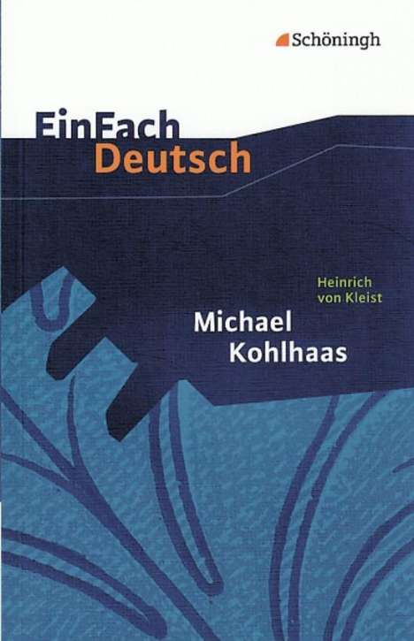 Heinrich von Kleist: Michael Kohlhaas. EinFach Deutsch Textausgaben, Buch