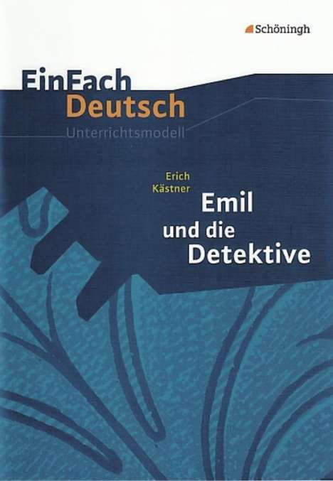 Erich Kästner: Kästner: Emil/EinFach Deutsch Unterrichtsmodelle, Buch