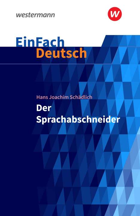 Hans Joachim Schädlich: Der Sprachabschneider. EinFach Deutsch Textausgaben, Buch