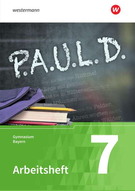 P.A.U.L. D. (Paul) 7. Arbeitsheft. Gymnasien in Bayern, Buch