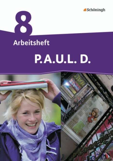 P.A.U.L. D. (Paul) 8. Arbeitsheft. Persönliches Arbeits- und Lesebuch Deutsch - Differenzierende Ausgabe, Buch