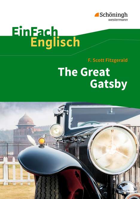Daniela Franzen: EinFach Englisch Textausgaben. F. S. Fitzgerald: The Great Gatsby, Buch